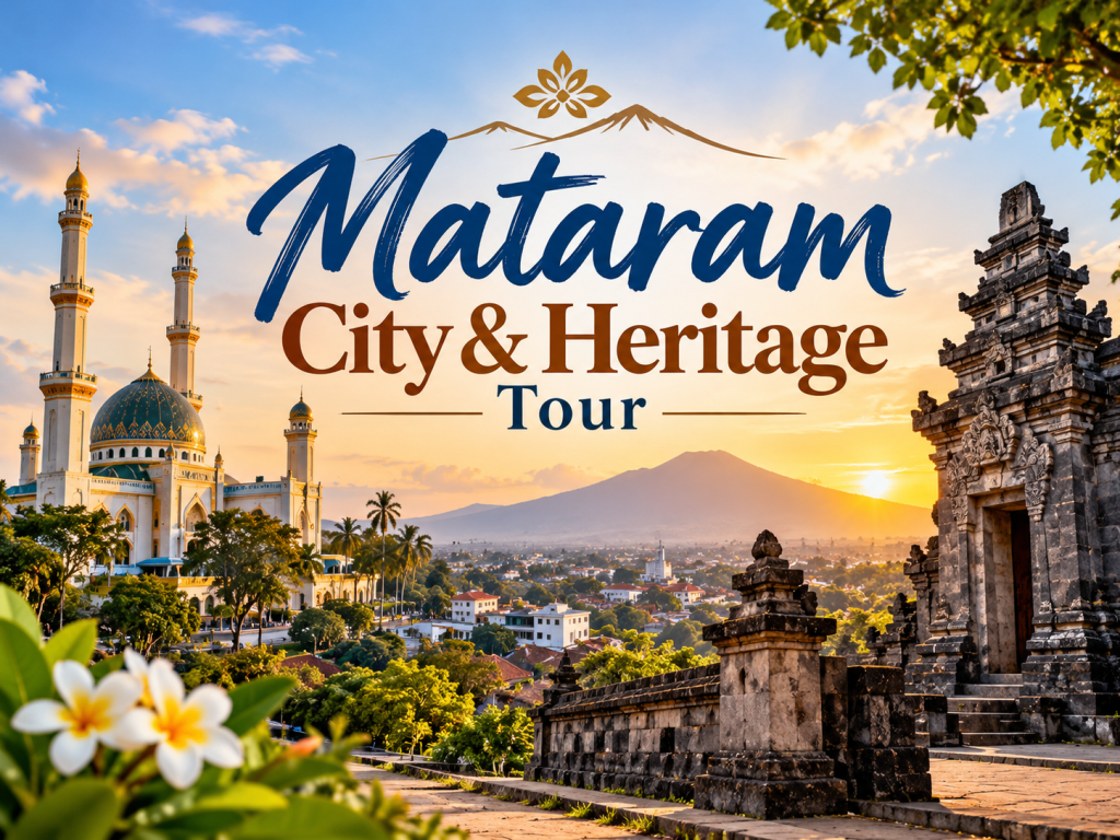 Mataram City & Heritage Tour